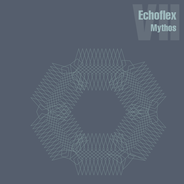 Echoflex - Echoflex VII: Mythos